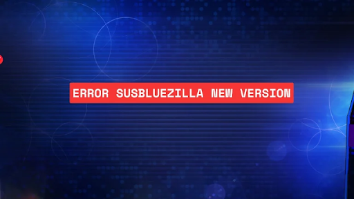 error susbluezilla new version